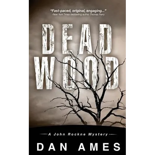 Dead Wood: A John Rockne Mystery