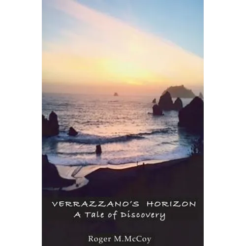 Verrazzano's Horizon: A Tale of Discovery