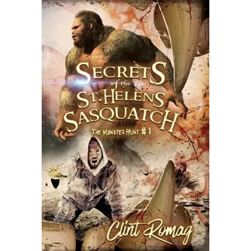 Secrets of the St. Helens Sasquatch