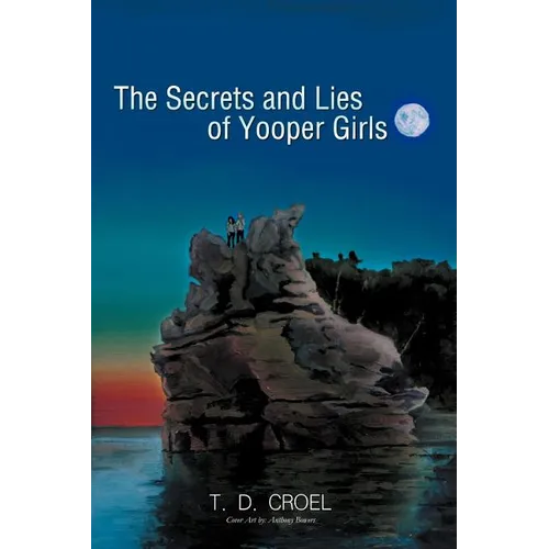 The Secrets and Lies of Yooper Girls