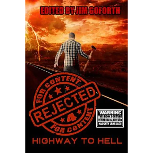 Rejected for Content 4: Highway to Hell
