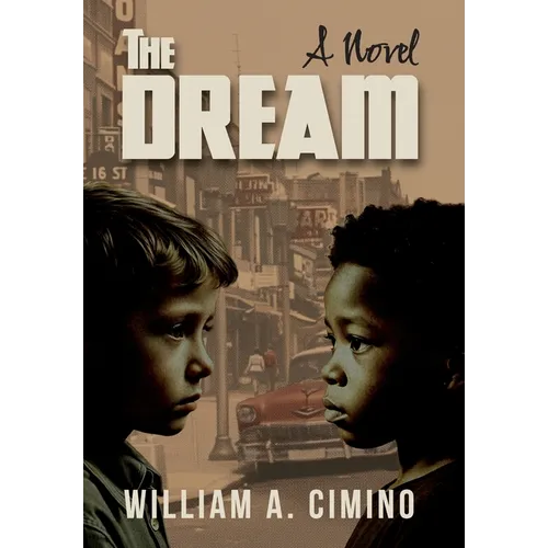 The Dream: A Novel of Race, Trust and Enduring Friendship