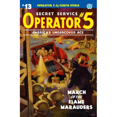 Operator 5 #13: March of the Flame Marauders