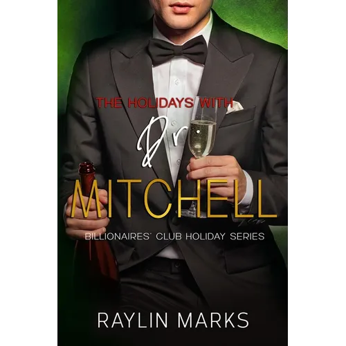 The Holidays with Dr. Mitchell: Billionaires' Club Holiday Series Book 1