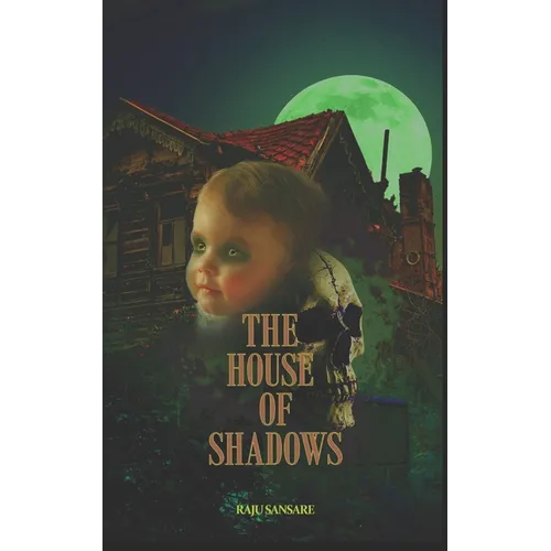 The House Of Shadows: A Mysterious Child