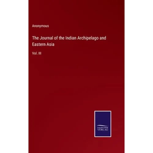 The Journal of the Indian Archipelago and Eastern Asia: Vol. III