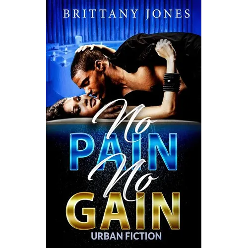 No Pain No Gain: Urban Fiction