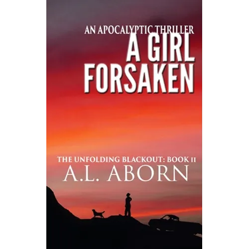 A Girl Forsaken: The Unfolding Blackout: Book II