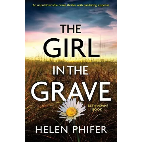 The Girl in the Grave: An unputdownable crime thriller with nail-biting suspense