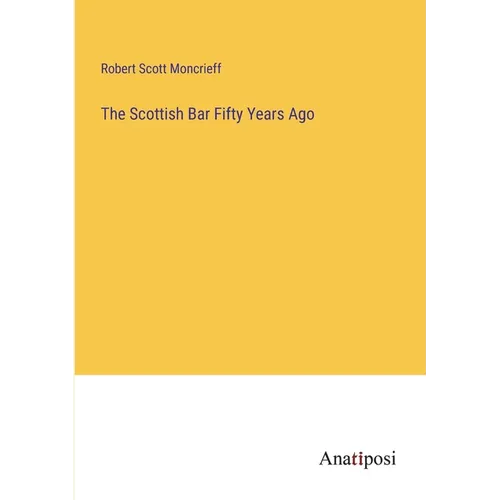 The Scottish Bar Fifty Years Ago