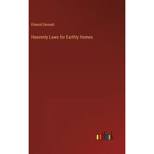 Heavenly Laws for Earthly Homes