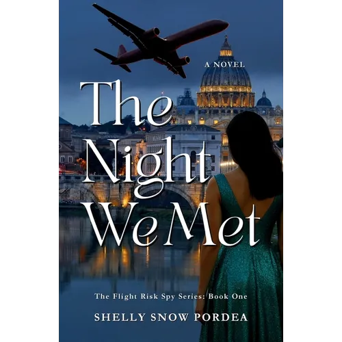 The Night We Met: A Flight Risk Spy Romance: Book One