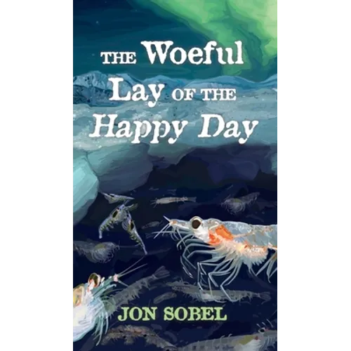 The Woeful Lay of the Happy Day