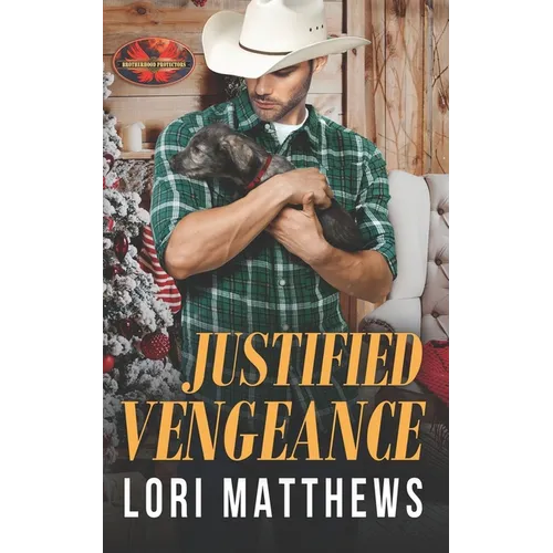 Justified Vengeance: Brotherhood Protectors World