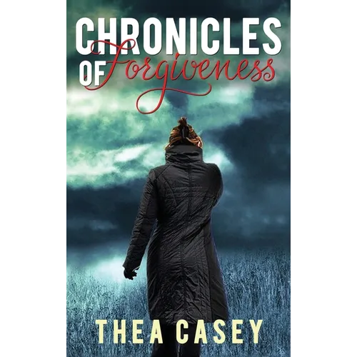 Chronicles of Forgiveness