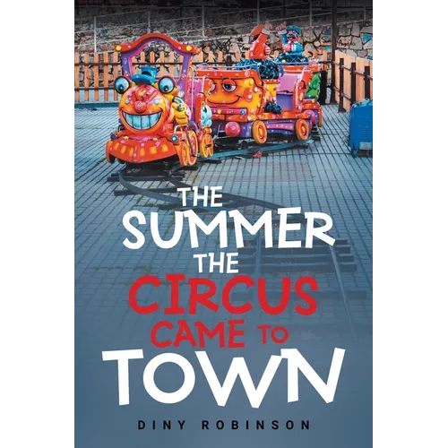The Summer the Circus Came to Town