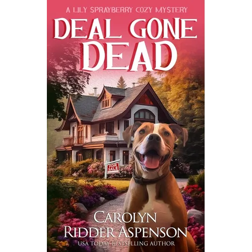 Deal Gone Dead: A Lily Sprayberry Realtor Cozy Mystery