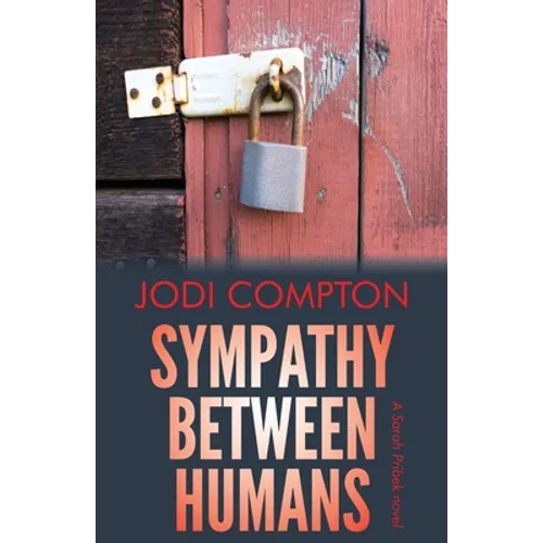 Sympathy Between Humans: A Sarah Pribek novel