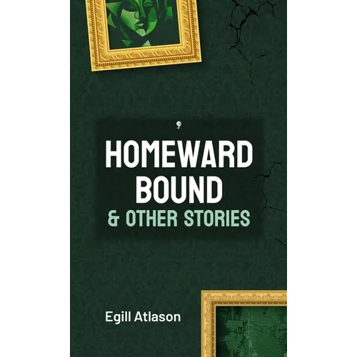 Homeward Bound and Other Stories