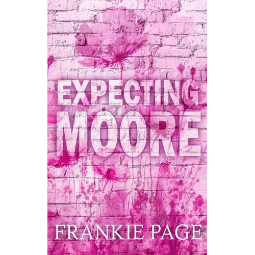 Expecting Moore: A best friend's brother surprise pregnancy romance