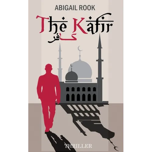 The Kafir: The Unbeliever