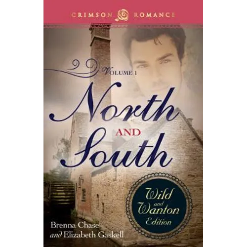 North and South: The Wild and Wanton Edition, Volume 1