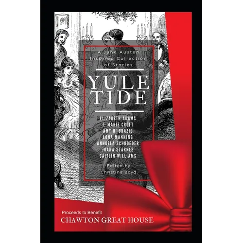 Yuletide: A Jane Austen-Inspired Collection of Stories