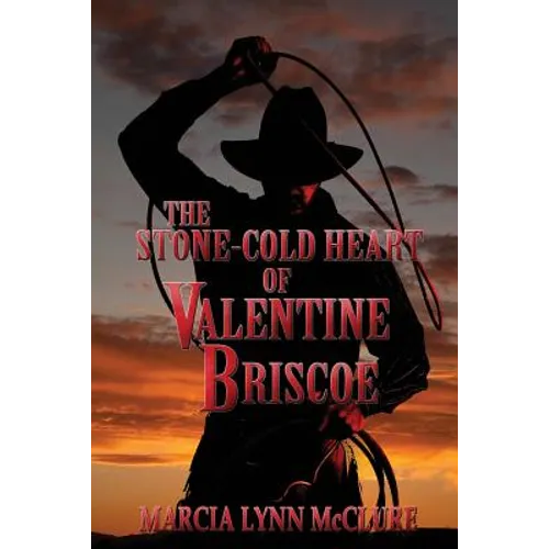 The Stone-Cold Heart of Valentine Briscoe