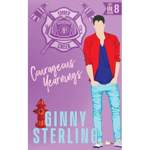 Courageous Yearnings: A Protect & Rescue Firefighter Romance