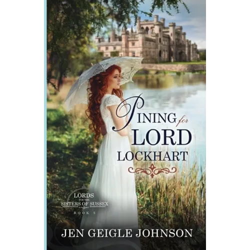Pining for Lord Lockhart: Sweet Regency Romance