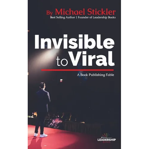 Invisible to Viral: A Book Publishing Fable