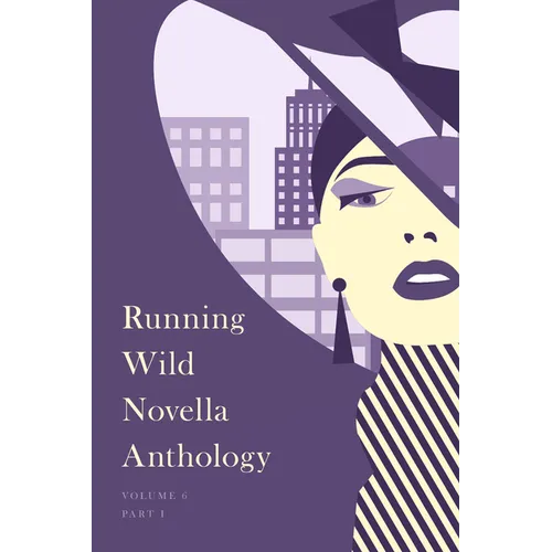 Running Wild Novella Anthology, Volume 6: Book 1