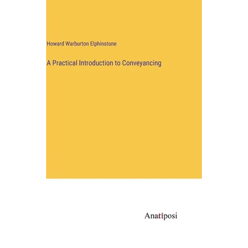 A Practical Introduction to Conveyancing