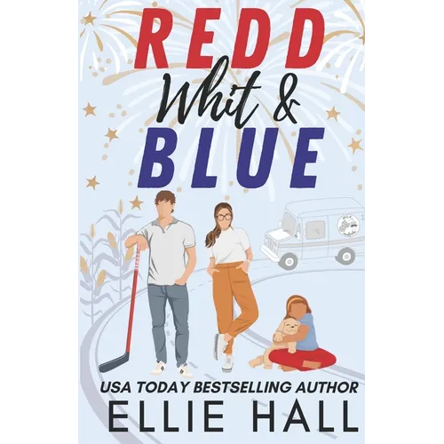 Redd, Whit & Blue: A Best Friend's Sister Hockey RomCom