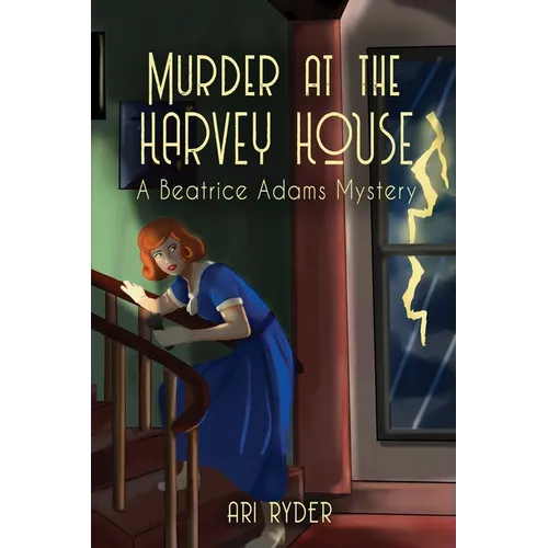 Murder at the Harvey House: A Beatrice Adams Mystery