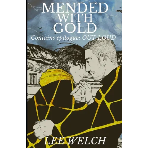 Mended with Gold: with epilogue Out Loud
