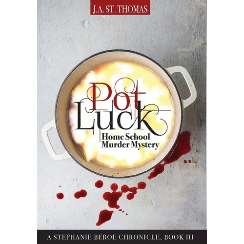 Pot Luck: Home School Murder Mystery