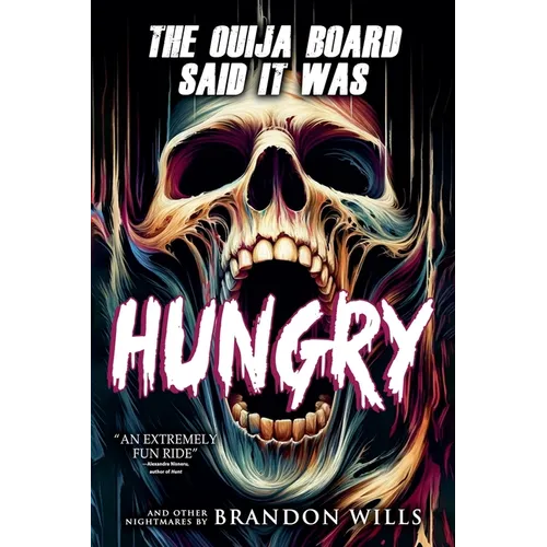 The Ouija Board Said It Was Hungry