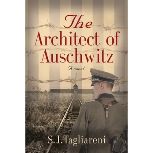 The Architect of Auschwitz
