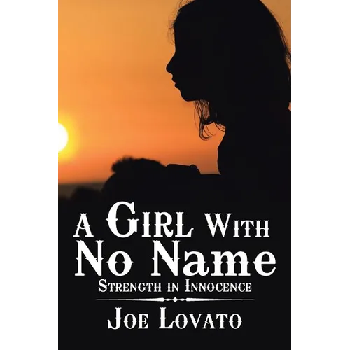 A Girl with No Name: Strength in Innocence