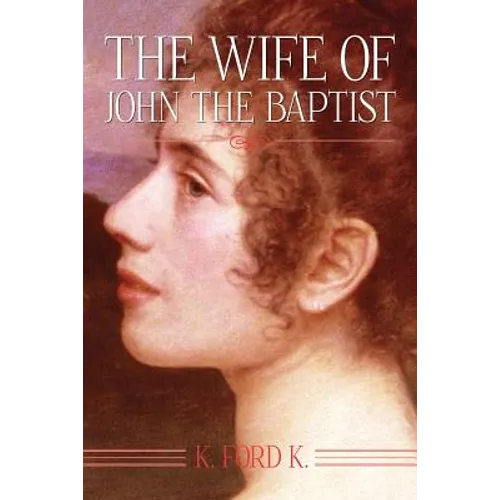 The Wife of John the Baptist
