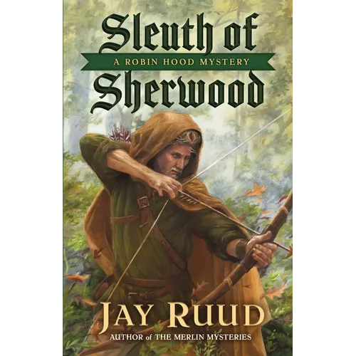 Sleuth of Sherwood: A Robin Hood Mystery