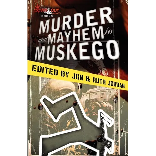 Murder and Mayhem in Muskego