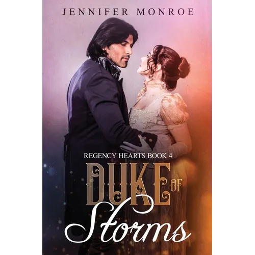 Duke of Storms: Regency Hearts Book 4