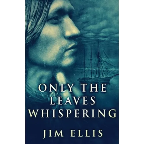 Only The Leaves Whispering