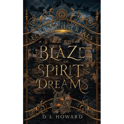A Blaze of Spirit and Dreams