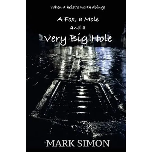 A Fox, a Mole and a Very Big Hole