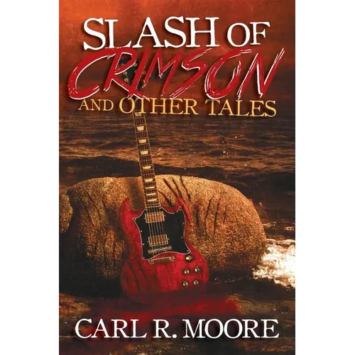 Slash of Crimson and Other Tales