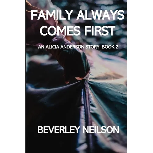 Family Always Comes First: An Alicia Anderson Story, Book 2