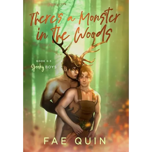 There's a Monster In The Woods: MM Monster Romance